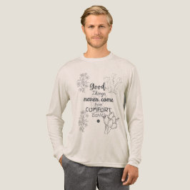 Camiseta Triblenda Las cosas buenas nunca vienen de las zonas de conf