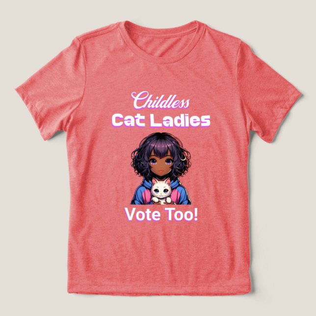 Camiseta Triblenda ¡Las damas de gato sin hijos también votan! Harris (Diseño delantero )