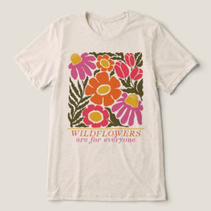 Camiseta Triblenda Las flores silvestres son para todos estilo modern
