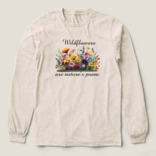 Camiseta Triblenda Las flores silvestres son un poema de la naturalez