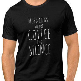Camiseta Triblenda Las mañanas son para el café y el silencio - diver