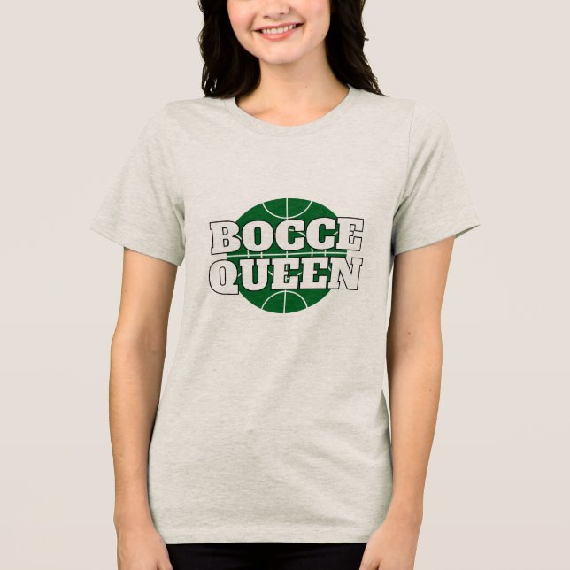Camiseta Triblenda Las mujeres divertidas de Bocce Queen (Anverso)