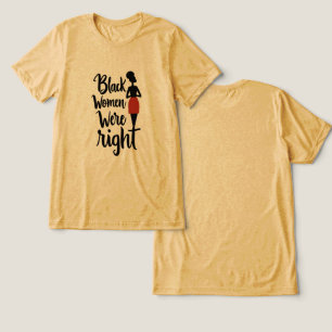Camiseta Triblenda Las mujeres negras tenían razón - Declaración auda