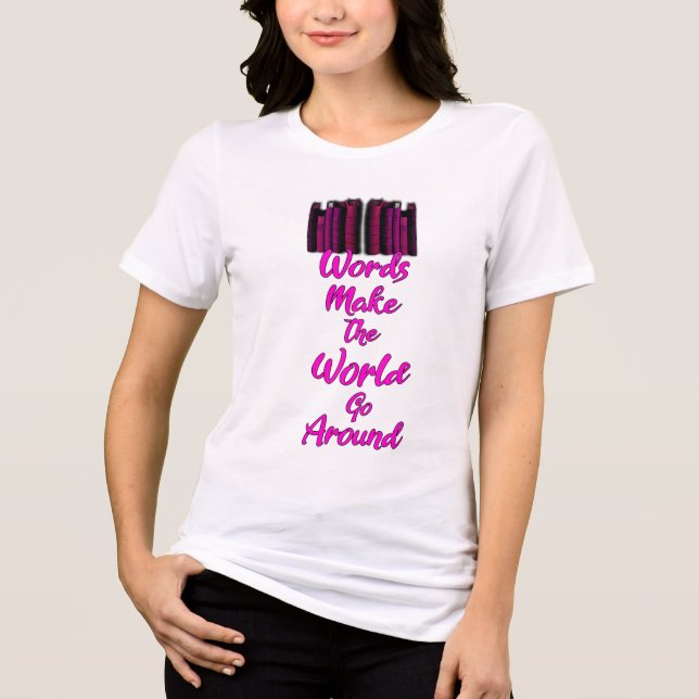Camiseta Triblenda Las palabras hacen que el mundo gire (Anverso)