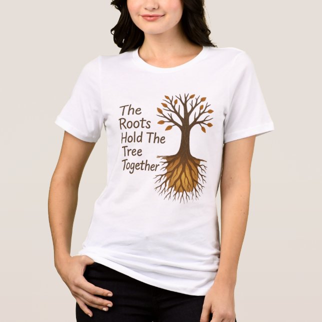 Camiseta Triblenda Las Raíces Juntan El Árbol - Tr Motivacional (Anverso)