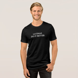 Camiseta Triblenda latinas lo hacen mejor