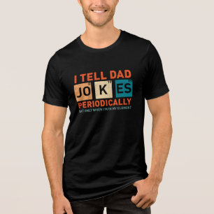 Camiseta Triblenda Le Cuento A Papá Chistes Que Periódicamente Son Pa