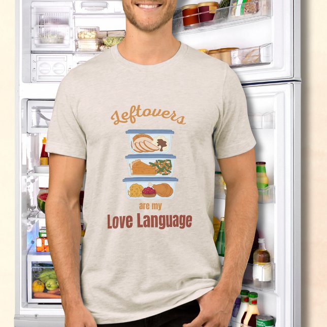 Camiseta Triblenda Leftovers Are My Love Language Funny Thanksgiving (Subido por el creador)