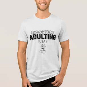 Camiseta Triblenda Lema divertido de la vida adulta cansada y café