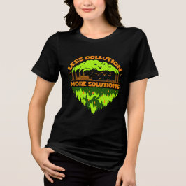 Camiseta Triblenda Less Pollution More Solutions Earth Day T-Shirt