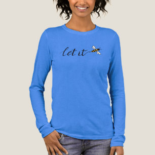 Camiseta Triblenda Let It Bee Motivacional