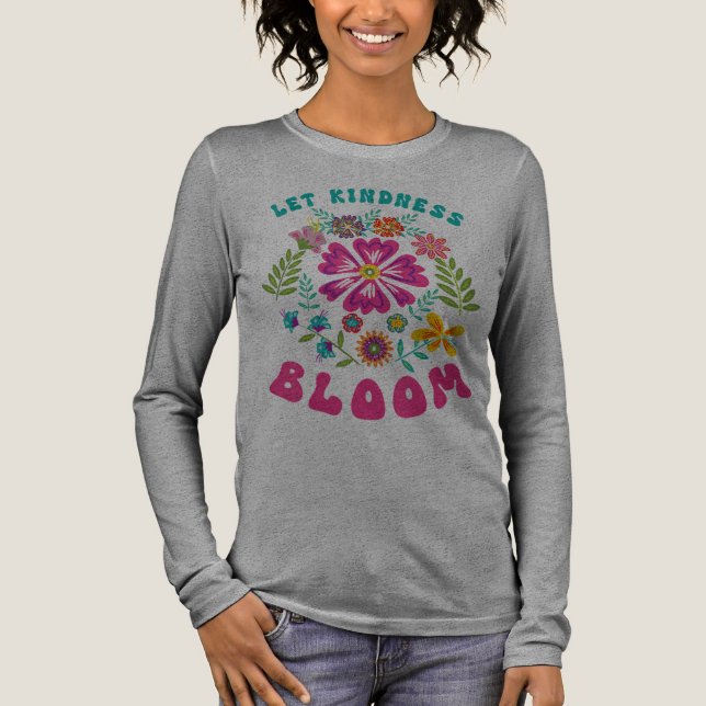 Camiseta Triblenda Let kindness bloom (Anverso)