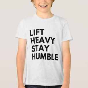 CAMISETA TRIBLENDA LEVANTA PESADO PERMANECE HUMILDE
