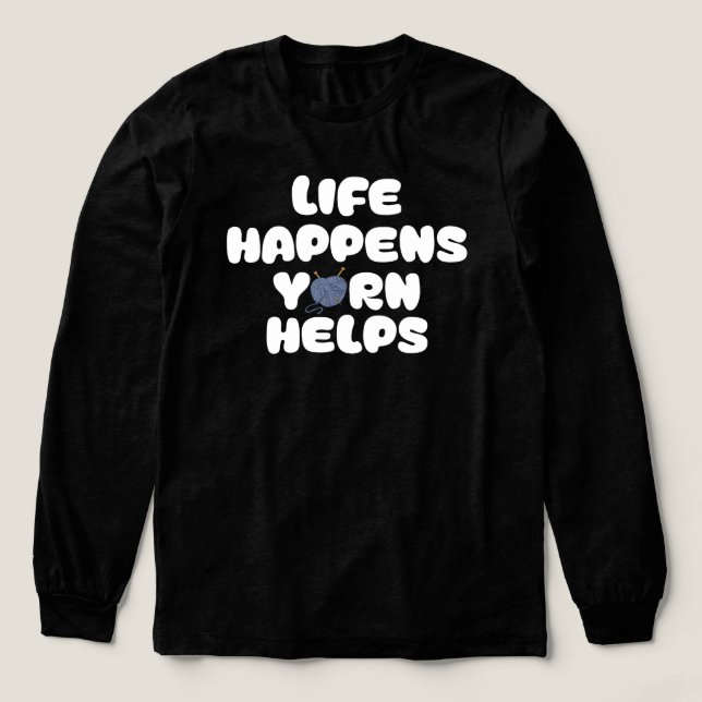 Camiseta Triblenda Life Happens Yarn Helps Funny Knitting Quote (Diseño traserp)