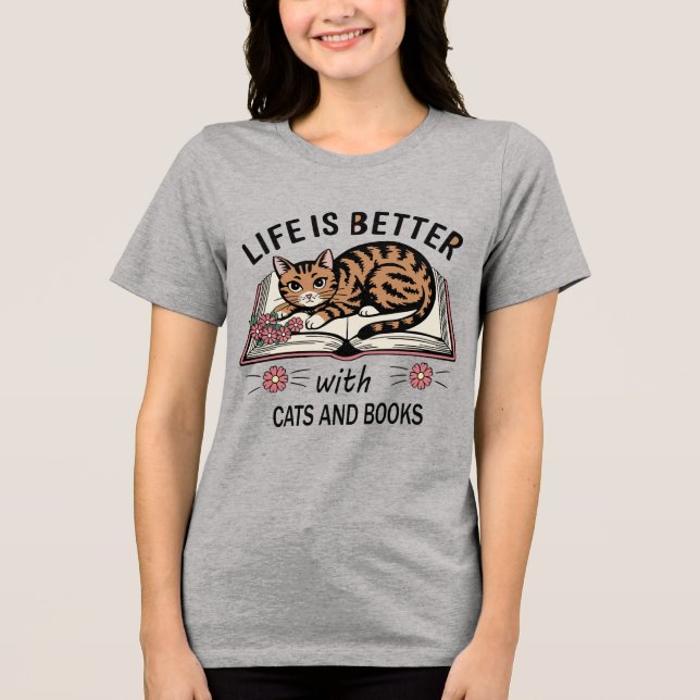Camiseta Triblenda Life Is Better with Cats and Books 🐾📚 (Anverso)