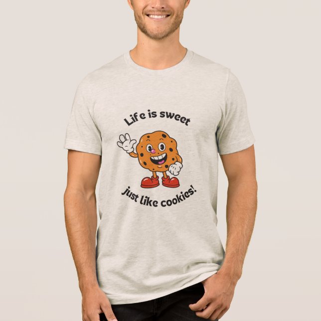 Camiseta Triblenda Life is sweet just Like cookies ! off Waite  (Anverso)