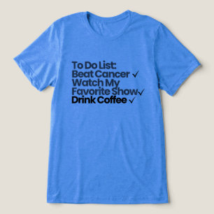 Camiseta Triblenda Lista de tareas pendientes: Vencer el Cáncer, Ver 