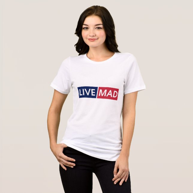 Camiseta Triblenda LIVE MAD – Bold Minimal Modern Typography Design (Anverso Completo)