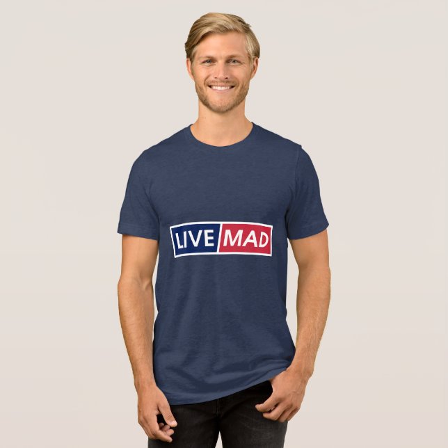 Camiseta Triblenda LIVE MAD – Bold Minimal Modern Typography Style B (Anverso Completa)