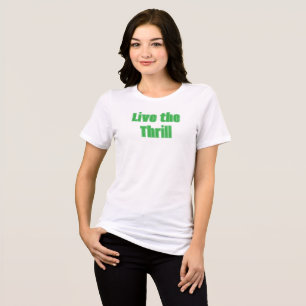 Camiseta Triblenda Live the Thrill T-Shirt