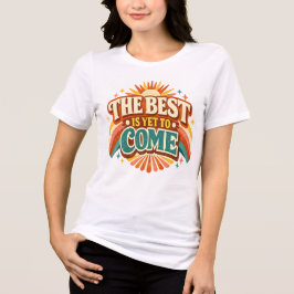 Camiseta Triblenda Lo Mejor Está Por Llegar Cita Retro | Inspirationa