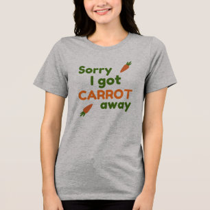 Camiseta Triblenda Lo siento, me llevé la zanahoria