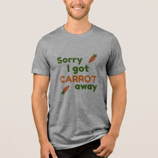 Camiseta Triblenda Lo siento, me llevé la zanahoria
