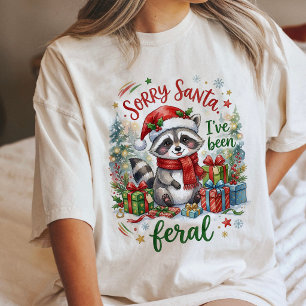 Camiseta Triblenda Lo siento Santa He Sido un Mapache Feral en Navida