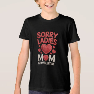 Camiseta Triblenda Lo siento señoras, mamá es mi San Valentín diverti