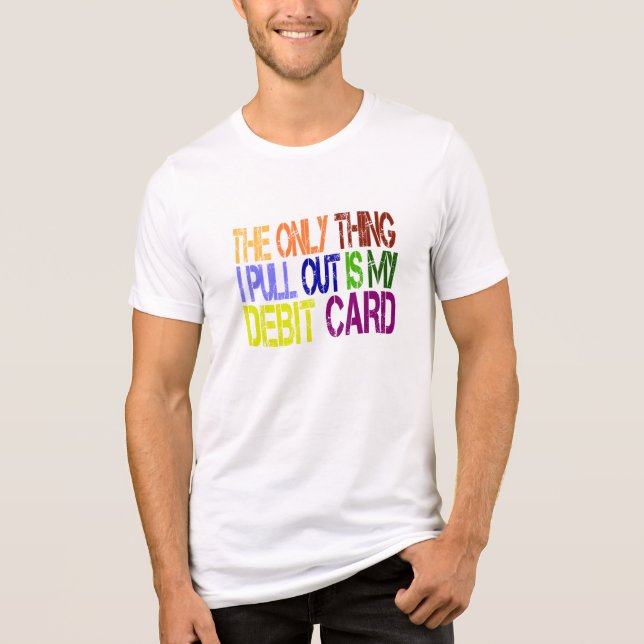 Camiseta Triblenda Lo único que me saco es la camiseta de mi tarjeta  (Anverso)