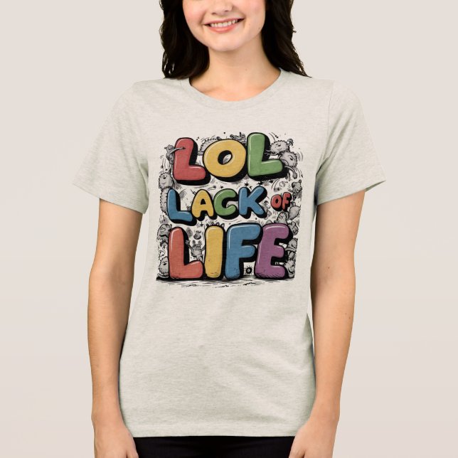 Camiseta Triblenda LOL: Falta de vida (Anverso)