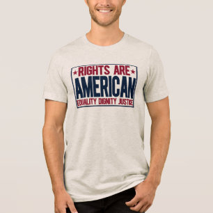 Camiseta Triblenda Los Derechos Son Igualdad Dignidad Justicia Estado