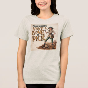 Camiseta Triblenda Los paleontólogos tienen un hueso que roer