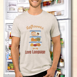 Camiseta Triblenda Los Restos Son Mi Lenguaje del Amor Divertido Día