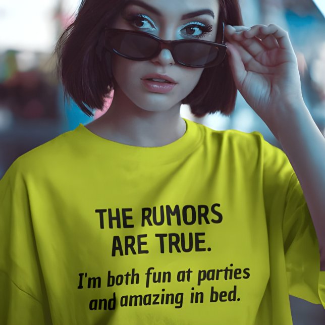Camiseta Triblenda Los rumores son verdaderos" Fiestas divertidos y a (Funny party shirt with bold text – great for outgoing personalities and confident vibes)