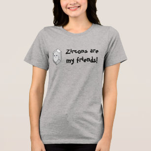 Camiseta Triblenda ¡Los Zircones Son Mis Amigos! (Claro)