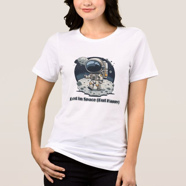 Camiseta Triblenda Lost in Space (But Happy) – Cute Astronaut Design (Anverso)