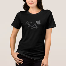 Love Yourself Daily Inspirational Graphic T-Shirt
