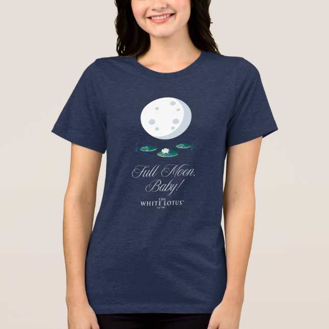 Camiseta Triblenda ¡Luna llena, bebé! - El Lotus Blanco (Anverso)