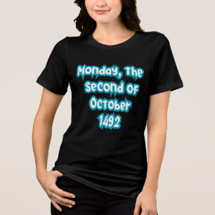 Camiseta Triblenda Lunes, segundo de octubre de 1492