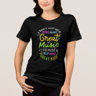 Camiseta Triblenda Maestra de Música - Ayuda a los niños a hacer rega