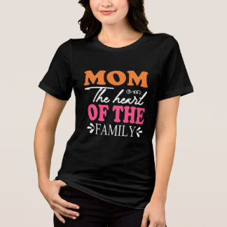 Camiseta Triblenda Mamá El Corazón De La Familia