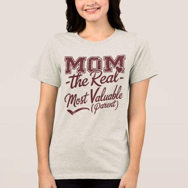 Camiseta Triblenda Mamá — El verdadero MVP (Padre Más Valioso) (Anverso)