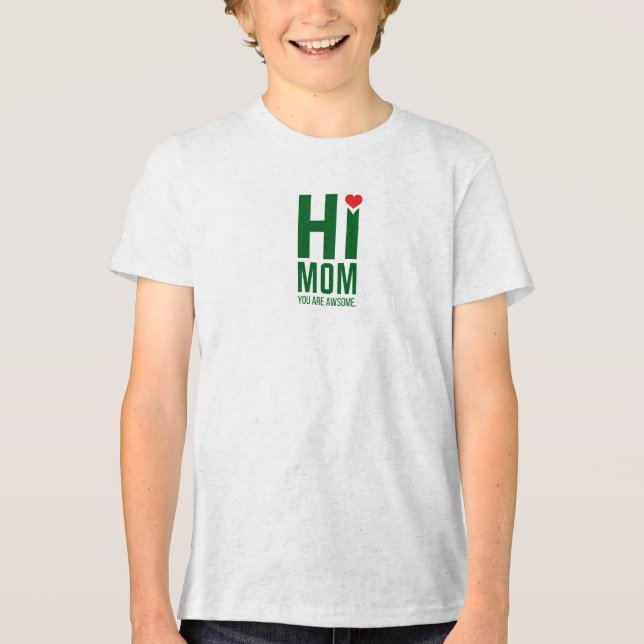 Camiseta Triblenda "Mamá, eres asombroso" Tee De Texto (Anverso)