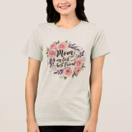 Camiseta Triblenda Mamá: Mi primer mejor amigo