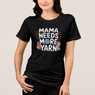 Camiseta Triblenda Mamá Necesita Más Hilo Divertido Ganchillo Tejer