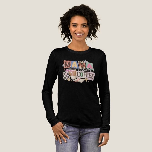 Camiseta Triblenda Mama needs coffee (Anverso Completo)