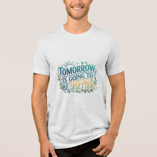 Camiseta Triblenda Mañana va a ser mejor