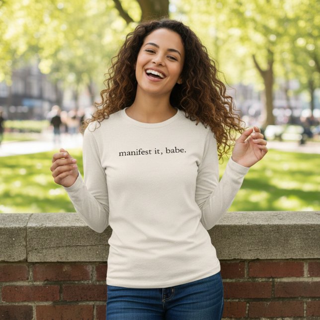 Camiseta Triblenda Manifest It Babe Women's Shirt (manifest it, babe.)