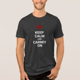 Camiseta Triblenda Mantén la Calma y Carney Continúa